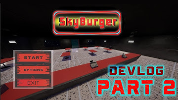 SkyBurger Devlog 2 - CHARACTER MODELING/OPTIONS MENU REDRAFT/BUTTON CREATION/BLENDER/PHOTOSHOP/UE4
