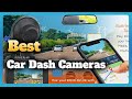 6 Best Car Dash Cameras Reviews and Buying Guide 2023