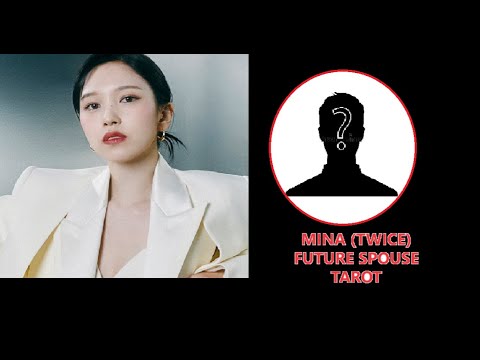 Mina (TWICE) future spouse tarot prediction reading!