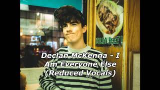 Declan McKenna - I Am Everyone Else (Reduced Vocals) *WEAR HEADPHONES*