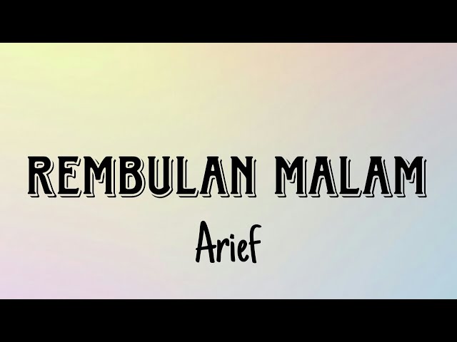 Rembulan Malam - Arief | Lirik Lagu class=