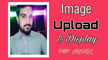 How to upload and display image in php mysql | Php tutorial in hindi
