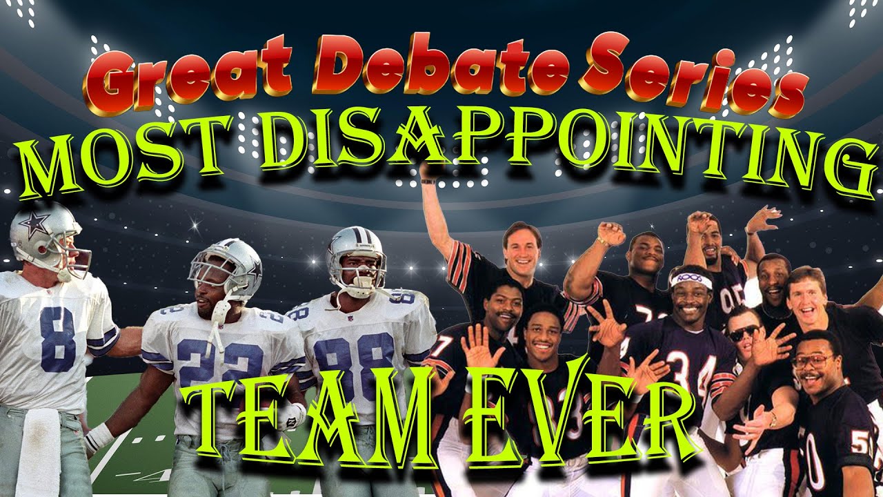 Great Sports Debate Series Most Disappointing Team Ever Maggie