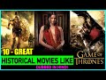 Top 10 great historical movies like game of thrones in hindi  top 10 epic historical movies