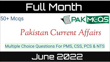CSS Current Affair | 2022 Year Review | CSS Current Affairs |A Fortnightly Glance  (June 2022)