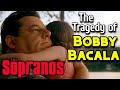 The Tragic Rise &amp; Fall of Bobby Bacala | The Sopranos