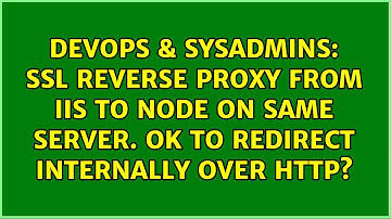 Ssl reverse proxy from IIS to Node on same server. Ok to redirect internally over http?