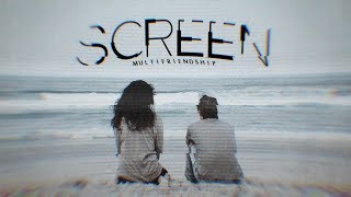 SCREEN; multifriendship