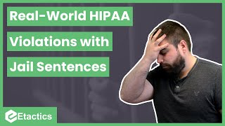 RealWorld HIPAA Violations That Led to Jail Sentences