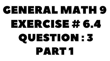 9th Class General Math, Chapter 6, Exercise 6.4 Question 3 Part 1 Complete