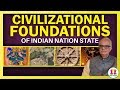 Civilizational Foundations of Indian Nation State