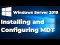 5.  Installing and Configuring MDT in Windows Server 2019