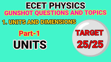 L1: ECET PHYSICS UNITS AND DIMENSIONS GUNSHOT QUESTIONS AND TOPICS Part-1  @freeecetcoaching