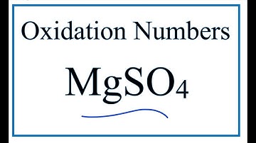 How to find the Oxidation Number for S in MgSO4     (Magnesium sulfate)
