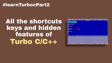shortcut keys for TurboC  and hidden features