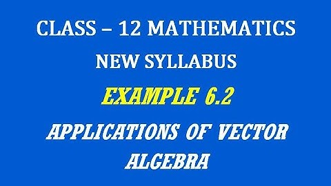 TN 12th Maths / Applications of Vector Algebra  / Example 6.2