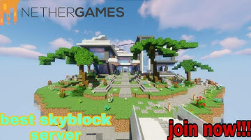 Try nethergames skyblock