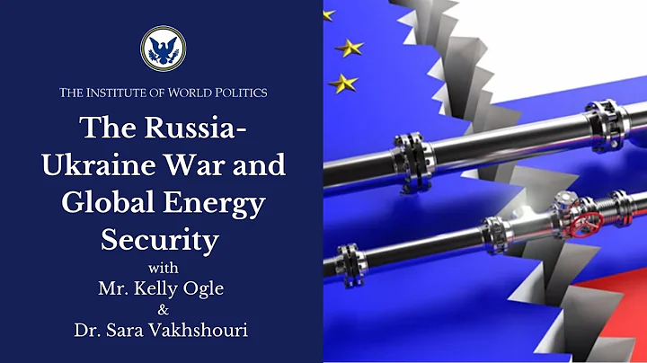The Russia-Ukraine War and Global Energy Security