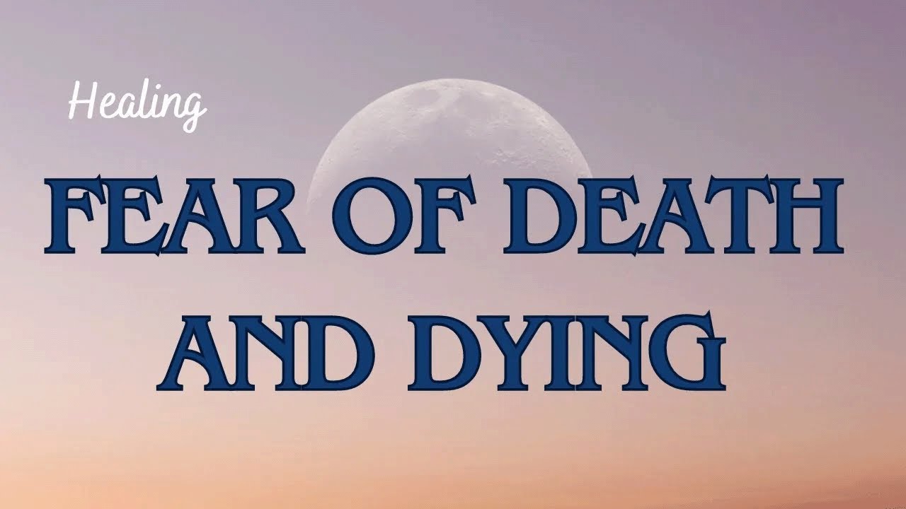 Healing Fear of Death and Dying Meditation (MEDITATION ONLY) - YouTube