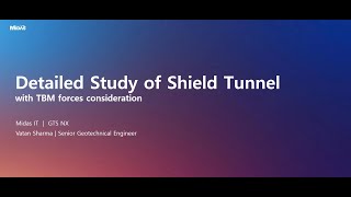 Session5  Detailed Study of Straight Tunnel with TBM Forces Consideration