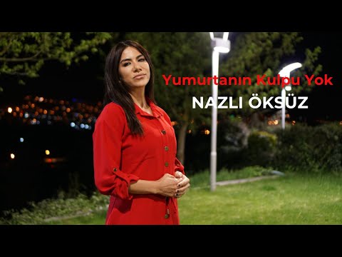 NAZLI ÖKSÜZ - Yumurtanın Sarısı [Yumurtanın Kulpu Yok] [Official Video]