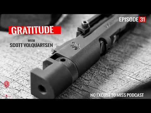 No Excuse To Miss - 31. Gratitude w/Scott Volquartsen [AUDIO ONLY]