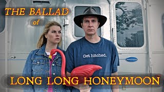 The Ballad of Long Long Honeymoon — our new channel trailer!!!