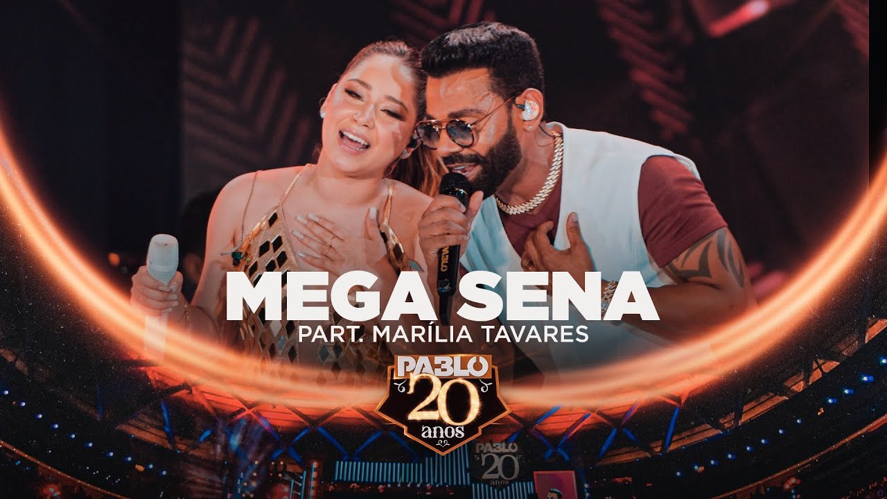 Pablo feat @MariliaTavaresOficial  - Mega Sena (Pablo 20 anos)