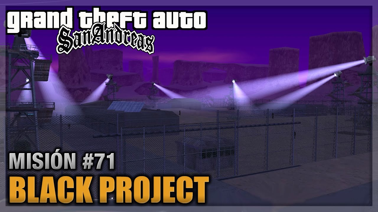 GTA San Andreas Misi N 71 Black Project Espa Ol 1080p 60fps 