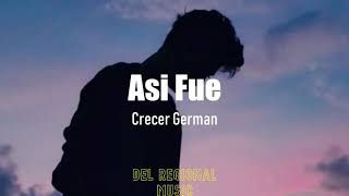 Video thumbnail of "Asi Fue - Crecer German 2020"