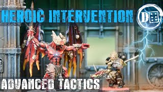 Mastering The Heroic Intervention In Warhammer 40K
