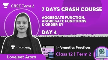 Aggregate Function, Aggregate Functions & Order By | Day 4 | 7 Day Crash Course | IP Class 12