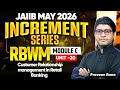 JAIIB MAY 2026 | JAIIB RBWM Module C | UNIT 20: Customer Relationship Management | Praveen Kumar
