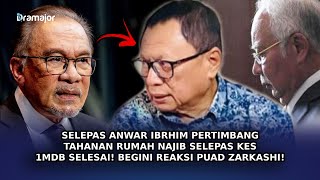 SELEPAS Anwar Pertimbang Tahanan Rumah Najib Selepas Kes 1MDB Selesai! Begini Reaksi Puad Zarkashi!