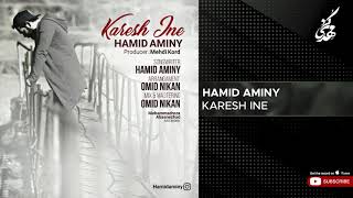 Hamid Aminy - Karesh Ine ( حمید امینی - کارش اینه )