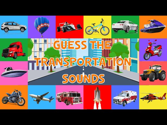 Guess The Transportation Sounds For Kids | 4K class=