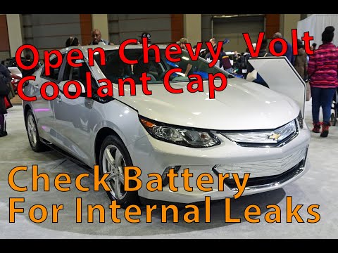 How to open Chevy Volt Coolant cap and check battery for internal leak.