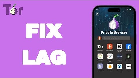 How To Fix And Solve Lag On Tor Browser App | Easy Fix