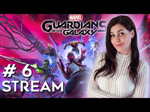 MARVEL´S GUARDIANS OF THE GALAXY ➤ ПРОХОЖДЕНИЕ НА РУССКОМ ➤ ОБЗОР ➤ СТРИМ 6