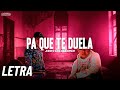 (LETRA) Pa Que Te Duela - Junior H &amp; Eslabón Armado [2022]