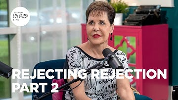 Rejecting Rejection - Part 2 | Joyce Meyer | Enjoying Everyday Life