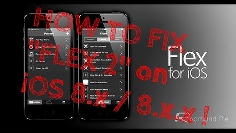 [How To] Fix "Flex 2" on iOS 8.x / 8.x.x !
