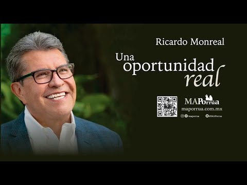 Presento mi libro ‘Una oportunidad real’ | Ricardo Monreal