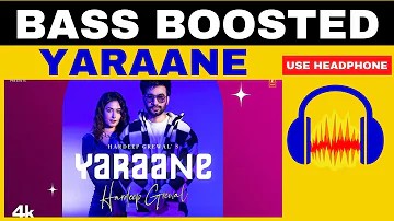 YARAANE: | {BASS BOOSTED} HARDEEP GREWAL Feat. Charvi D | Yeah Proof | New Punjabi Song 2023