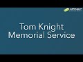 Tom Knight Memorial Service