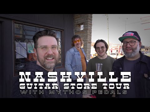 Nashville Guitar Store Tour w/ Mythos Pedals
