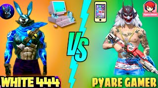 Pyare gamer vs white444 free fire with handcam pc player vs mobile player garena free fire