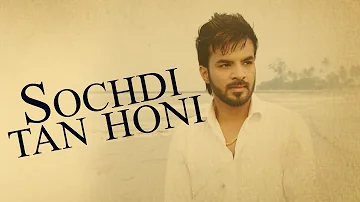 Sochdi Tan Honi (Full Video) | Happy Raikoti | Latest Punjabi Song 2016 | Speed Records