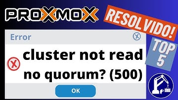 Como Solucionar o Erro "cluster not ready - no quorum? (500)" no Proxmox - Guia Completo