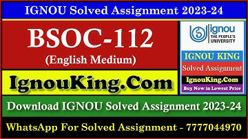 BSOC 112 (English Medium) IGNOU Solved Assignment 2023-24 (Exam Session : June 2024, Dec 2024)